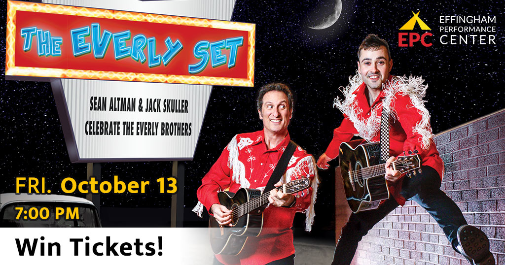 The Everly Set - Sean Altman and Jack Skuller celebrate The Everly Brothers. Friday, October 13th at 7 p m at The E P C. Win Tickets!