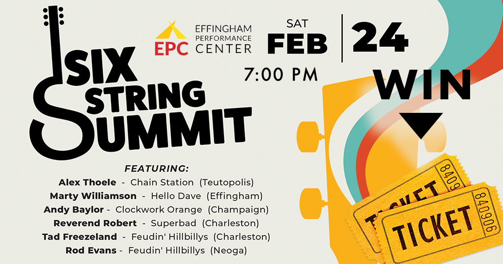 Win Tickets to Six String Summit on Saturday, February 24, 2024 at 7 P M at The Effingham Performance Center! Six String Summit features Alex Thoele of Chain Station from Teutopolis, Marty Williamson of Hello Dave from Effingham, Andy Baylor of Clockwork Orange from Champaign, Reverend Robert of Superbad from Charleston, Tad Freezeland of Feudin Hillbillys from Charleston, and Rod Evans of Feudin Hillbillys from Charleston.