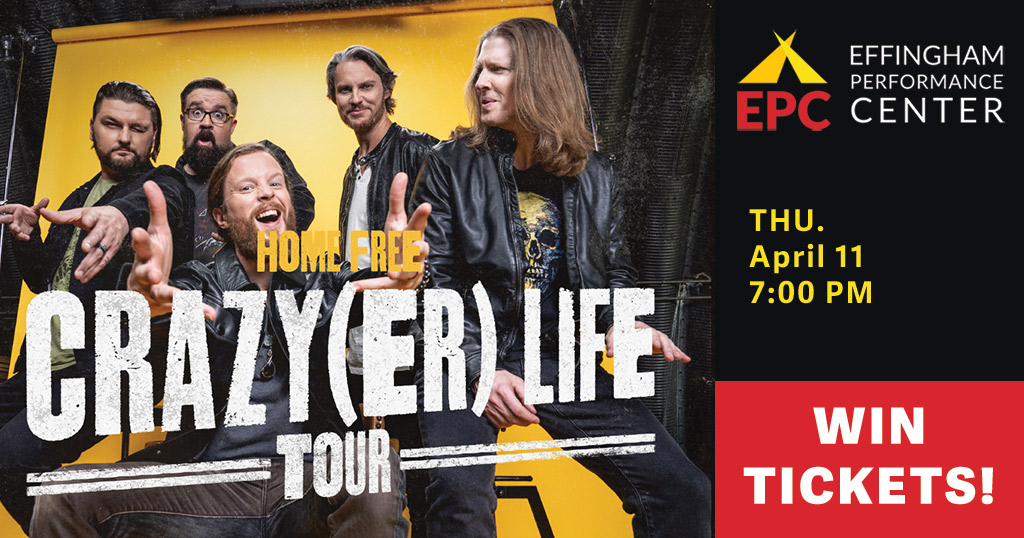 Win tickets to see the Home Free Crazy(er) Life Tour on Thursday, April 11 at 7 p m at the E P C