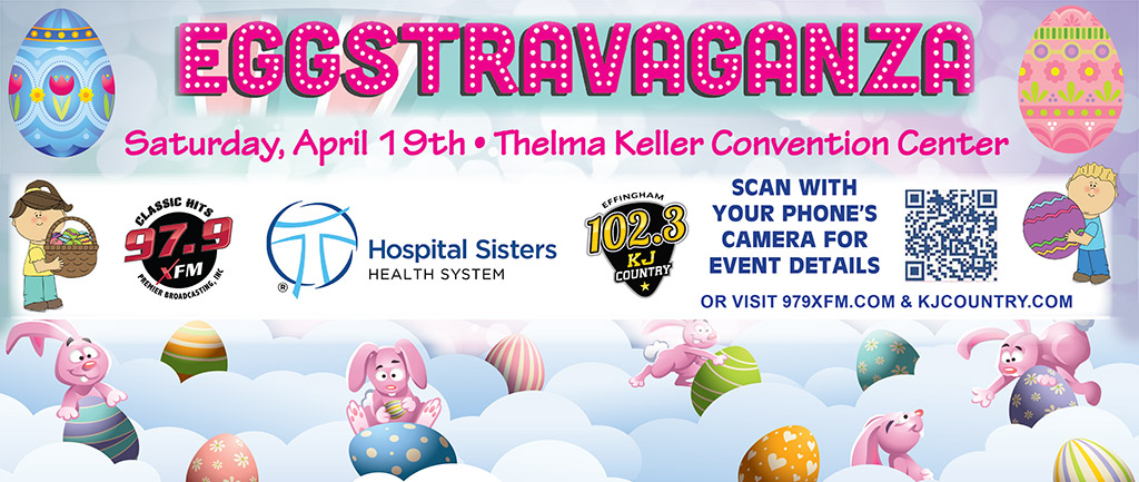 Easter Eggstravaganza on Saturday, April 19 at the Thelma Keller Convention Center brought you by Classic Hits 97 9 X F M, Hospital Sisters Health System, 102 3 K J Country